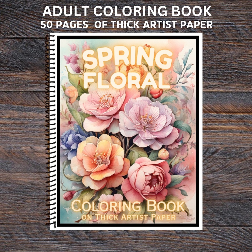 Spring Floral - Spiral Bound Adult Coloring Book - Thick Artist Paper 50 pgs